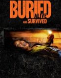 Buried Alive and Survived (2024) Sub Indo